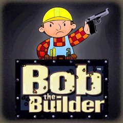 Bob The Builder (Feat. Sour Patch)