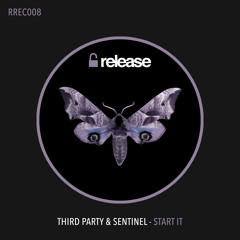 Third Party & Sentinel - Start It [OUT NOW]