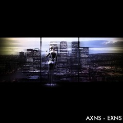 Axns - Exns (Original Mix) [EXNS]