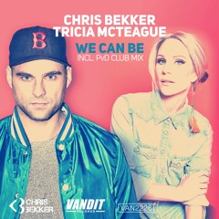 Chris Bekker ft. Tricia McTeague - We Can Be - PvD Club Edit
