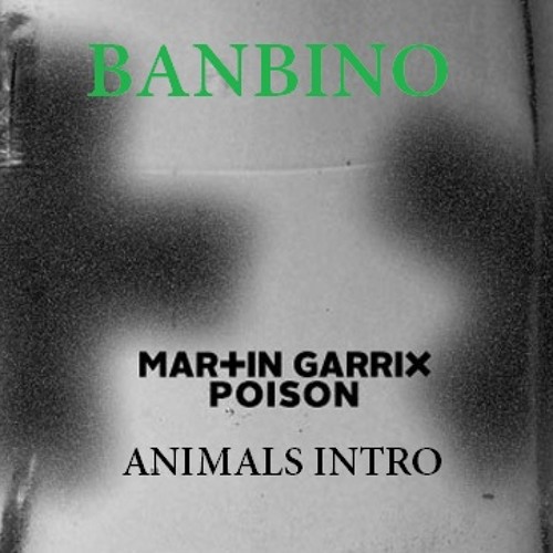 Stream Martin Garrix - Poison (Animals Piano Intro) by Banbino | Listen  online for free on SoundCloud