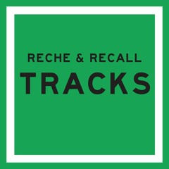Reche & Recall (Tracks)