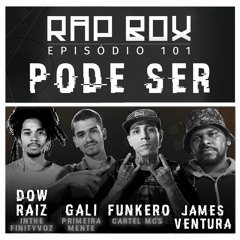 RapBox Ep.101 - Dow Raiz, Gali, Funkero e James Ventura - "Pode Ser" [Prod.Leo Casa1]