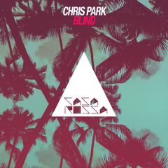 Chris Park - Blind (Original Mix)