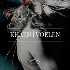 Khåen - Voelen (Major Vibes Exclusive)