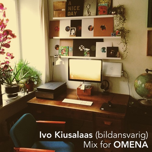 Ivo Kiusalaas (Bildansvarig) - Mix For Omena
