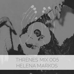 Helena Markos - Thrènes Mix 005