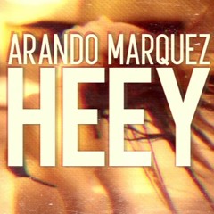 Arando Marquez - Heey feat GEØRGE (Radio Edit)
