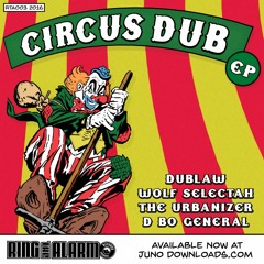 Dublaw & Wolf Selectah - Circus Dub (Ring the Alarm Records, 2016)