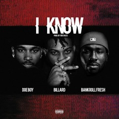 I Know (Feat. Bankroll Fresh & Doe Boy) [Prod. By 100 STACCS]