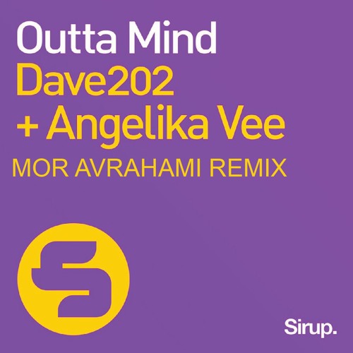 Dave202 & Angelika Vee - Outta Mind (Mor Avrahami Remix)