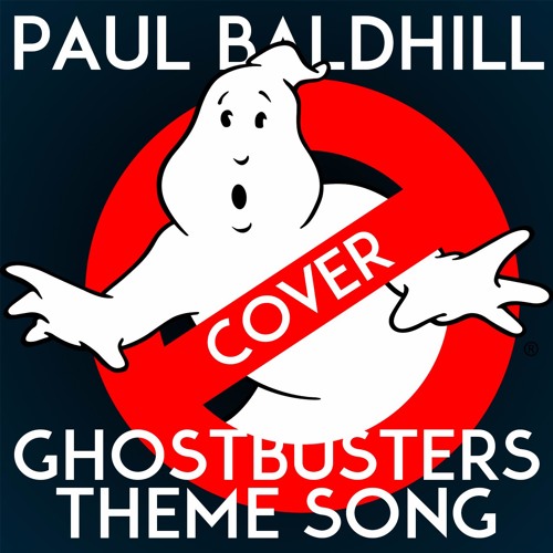 Stream GhostBusters Theme Song (cover) by Paul Baldhill Listen online