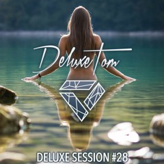 Deluxetom - Deluxe Session #28