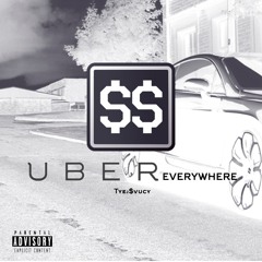 UBER EVERY WHERE(Freestyle)