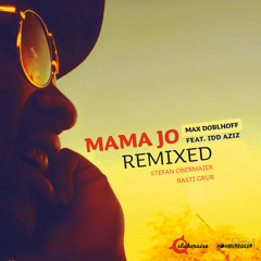 Max Doblhoff ft. Idd Aziz - Mama Jo (Stefan Obermaier Remix)