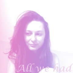 All we had (acoustic)