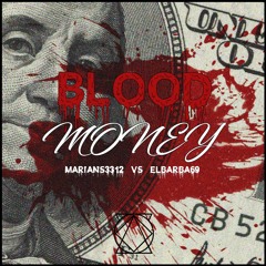 Marians3312 .vs. ELBarba69 - Blood Money [Original Mix]