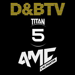 A.M.C & Mc Phantom - D&BTV Live - 5 Years Of Titan Show