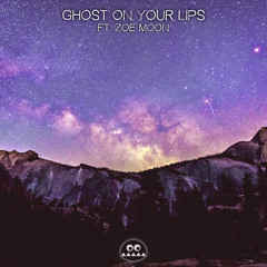 AK - Ghost on Your Lips (ft. Zoe Moon)