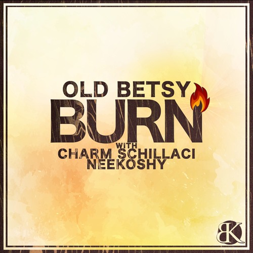 [Old Betsy] Burn E.P. >Promo Mix< (Break koast records)