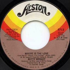 Where Is The Love (Spen's edit) - Betty Wright
