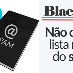 Blacklists – Saiba como elas funcionam no e-mail marketing