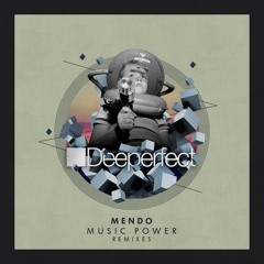 Mendo - Music Power (Metodi Hrisov Remix) [Deeperfect]