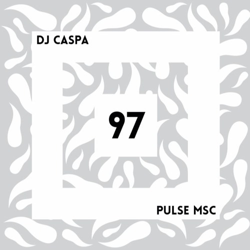97ème Pulsation - DJ CASPA