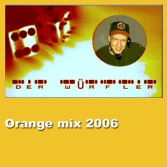 Orange DJ Der Wuerfler 30_08_2006