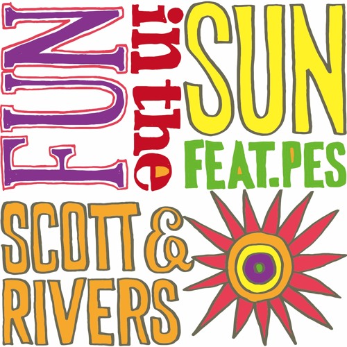 FUN IN THE SUN feat.PES (RIP SLYME) by Scott & Rivers
