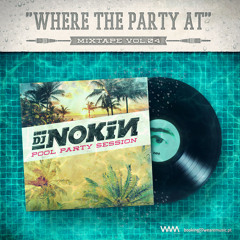MIXTAPE | WHERE THE PARTY AT - VOL 4 POOL PARTY