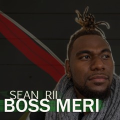 Sean Rii - Boss Meri (Reggae Mix)[FREE DOWNLOAD]