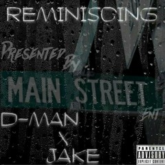 DMan X Jake [REMINISCING]