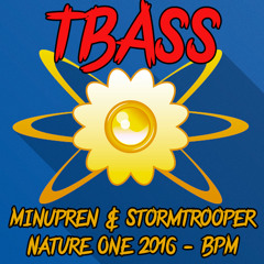 TBASS aka Minupren & Stormtrooper @ Nature One 2016 - BPM Stage