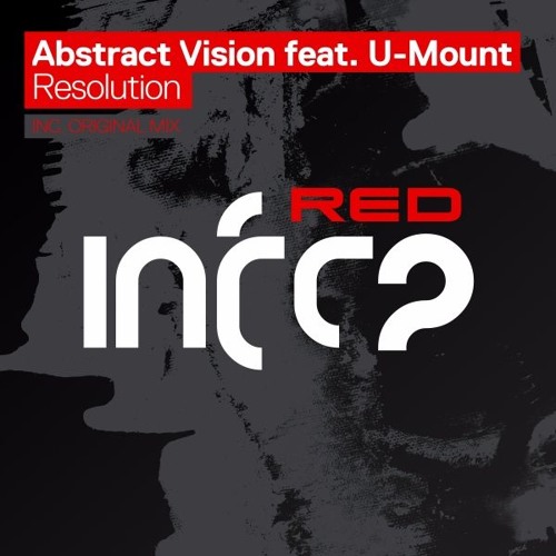 Abstract Vision feat. U-Mount - Resolution [InfraRed] OUT NOW!
