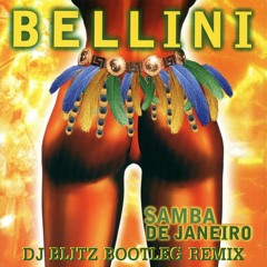 Bellini - Samba De janeiro (Dj Blitz Bootleg Remix)