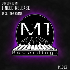 Gordon John - I Need Release - Original Mix