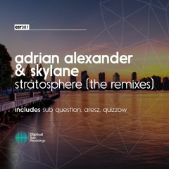 Adrian Alexander & Skylane - Stratosphere (Quizzow Remix)