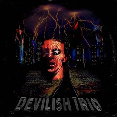 DEVILISH TRIO - EVISCERATION (PROD. LORD LORENZ)