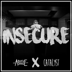 Insecure (ft. Catalyst)