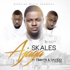 AJAGA FT DAVIDO AND TIMAYA