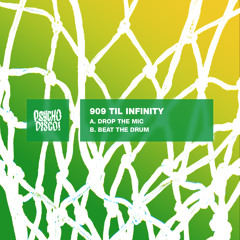 909 Til Infinity - Drop The Mic [NEST HQ Premiere]