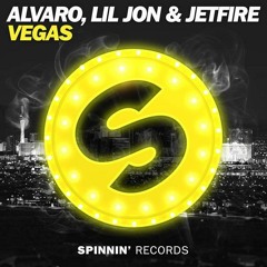 ALVARO X JETFIRE X LIL JON - Only In Vegas (OUT NOW!!)