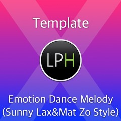 Emotion Dance Melody (Sunny Lax & Mat Zo Style)