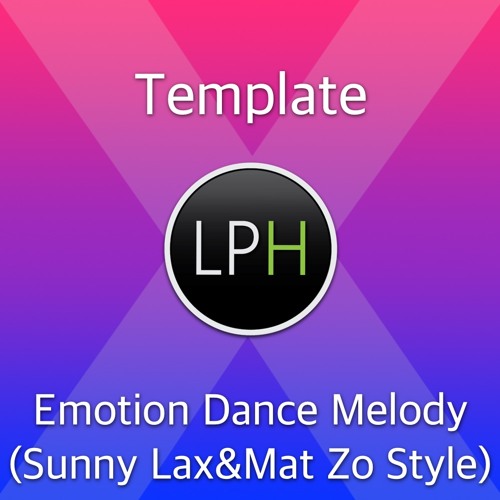 Emotion Dance Melody (Sunny Lax & Mat Zo Style)