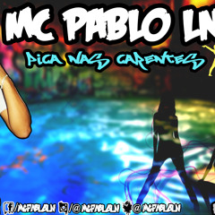 Mc Pablo LN - Pica Nas Carente (Dj Fk) Áudio Oficial 2016