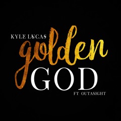 Golden God ft. Outasight (prod. 20syl)