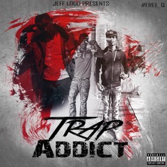 Jeff2Trappy- Trap Addict Pt2