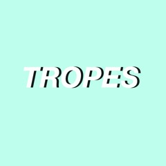 tropes