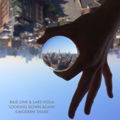 Baje One & Lars Viola "Looking Down Again"